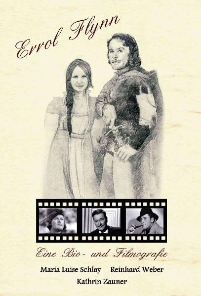 Errol Flynn: Eine Bio- und Filmografie Film, Art & Culture