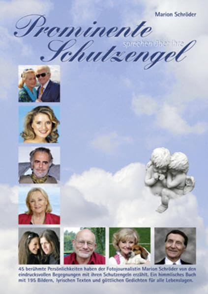 Prominente sprechen über ihre Schutzengel: 45 berühmte Persönlichkeiten haben der Fotojournalistin Marion Schröder von den eindrucksvollen Begegnungen ... göttlichen Gedichten für alle Lebenslagen. Poetry