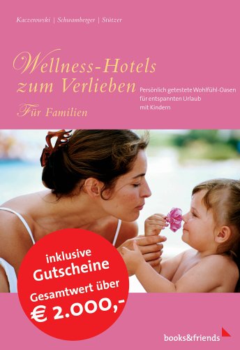 Wellness-Hotels zum Verlieben, Für Familien Lifestyle
