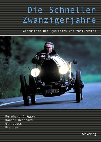 Die Schnellen Zwanzigerjahre: Die Geschichte der Cyclecars und Voiturettes Business & Technology