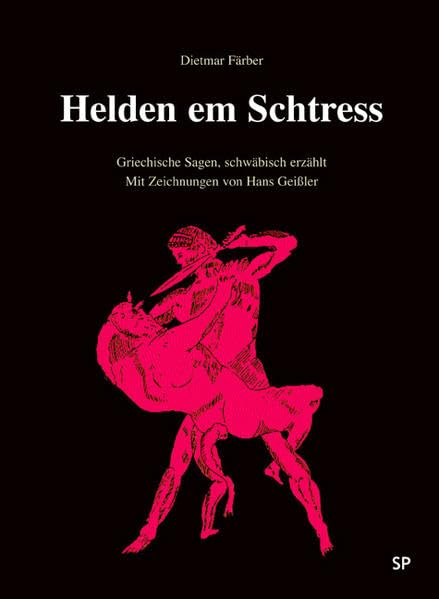 Helden em Schtress: Griechische Sagen, Schwäbisch erzählt Fairy Tales & Legends
