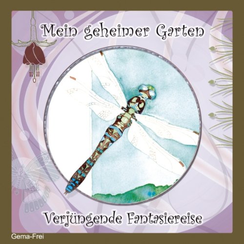 Mein geheimer Garten - Verjüngende Fantasiereise cd