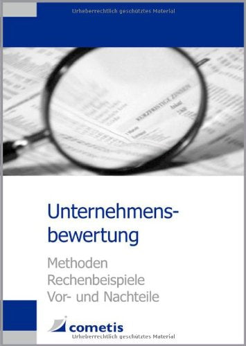 Unternehmensbewertung: Methoden, Rechenbeispiele, Vor- und Nachteile Law