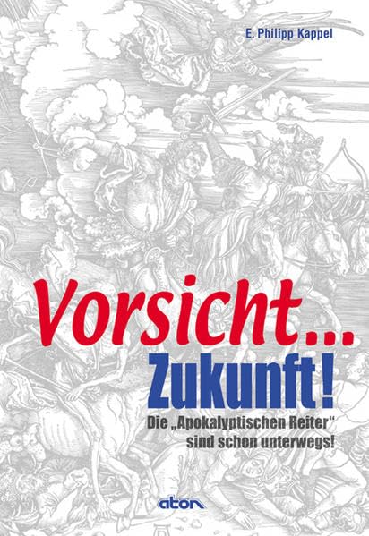 Vorsicht... Zukunft!: Die "Apokalyptischen Reiter" sind schon unterwegs! Law