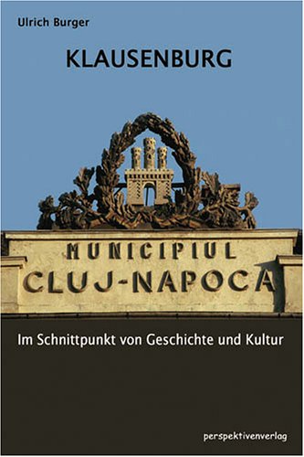 Klausenburg: Im Schnittpunkt von Geschichte und Kultur Leisure, Home & Garden