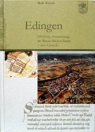 Edingen: Dörfliche Entwicklung im Rhein-Neckar-Raum - eine Chronik Politics & History