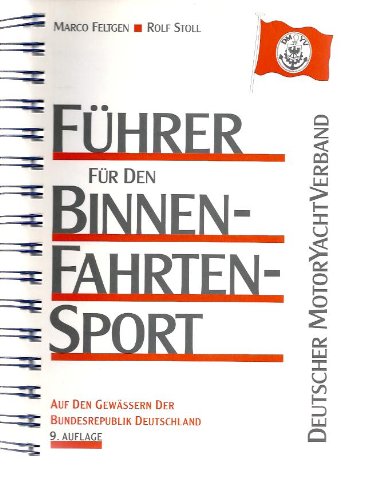 Führer für den Binnenfahrtensport: Die Gewässer der Bundesrepublik Deutschland Leisure, Home & Garden