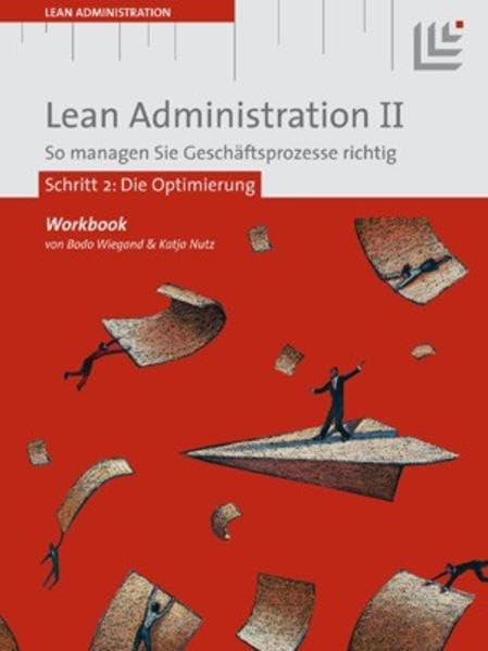 Lean Administration II: So managen Sie Geschäftsprozesse richtig Law