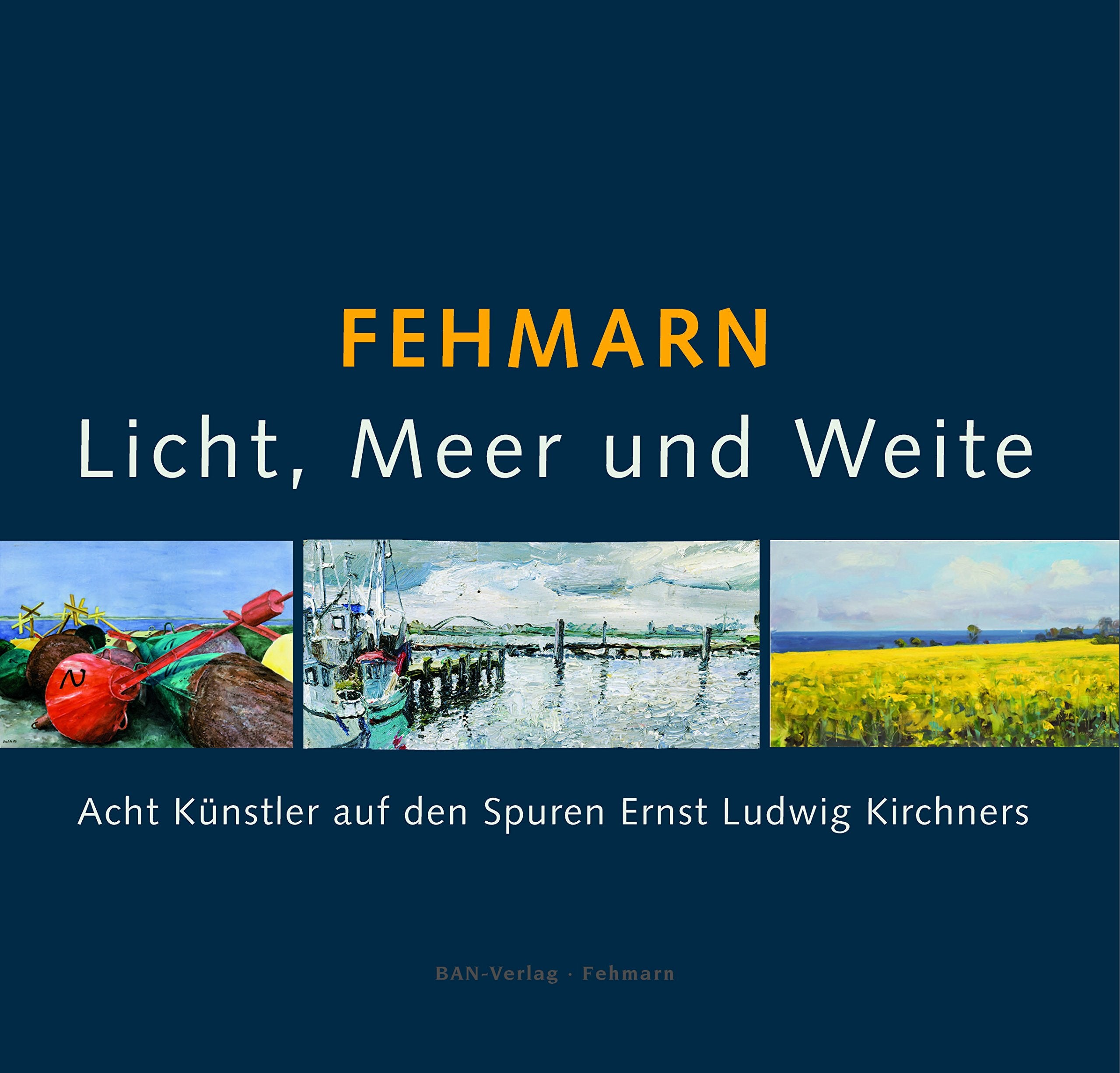FEHMARN - Licht, Meer und Weite: Acht Künstler auf den Spuren Ernst Ludwig Kirchners Film, Art & Culture