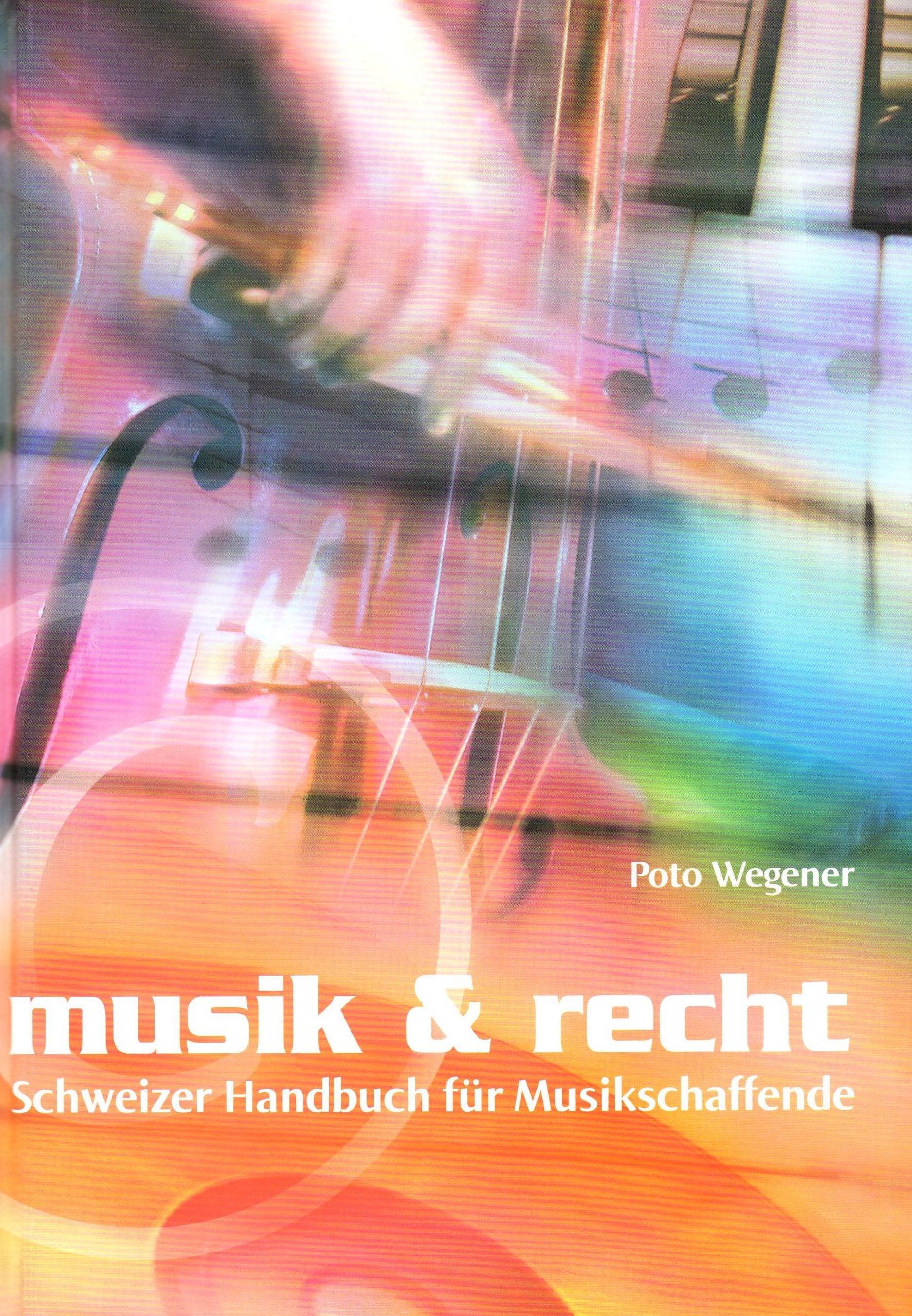 Musik & Recht: Schweizer Handbuch für Musikschaffende Law