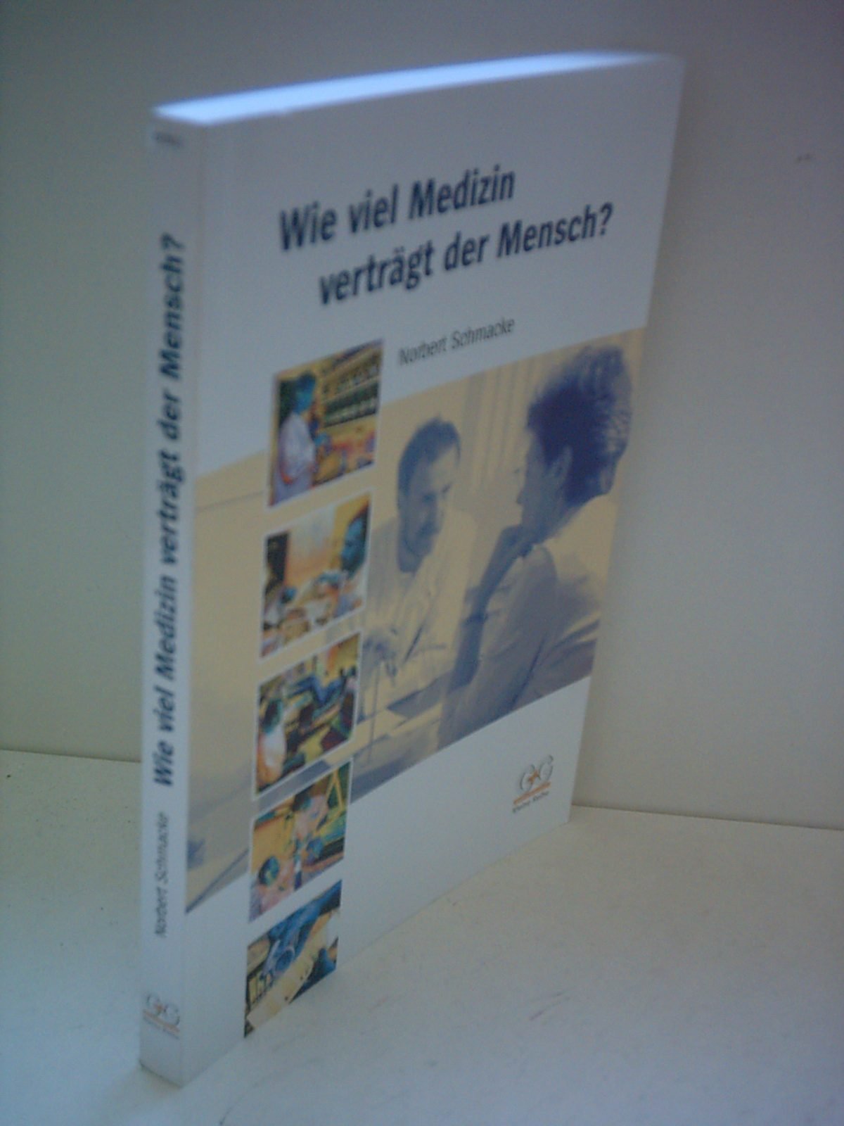 Wieviel Medizin verträgt der Mensch? Medicine