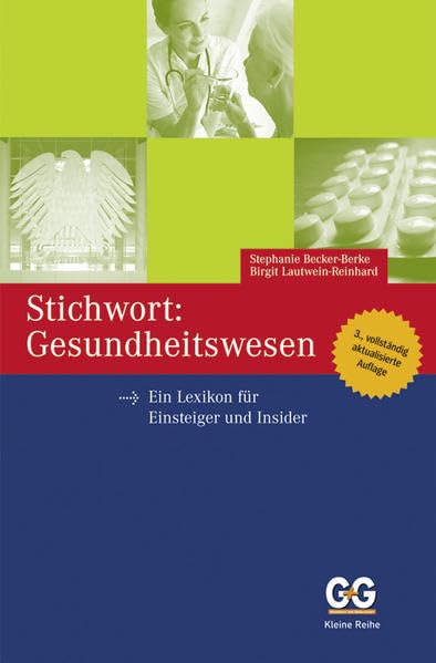 Stichwort: Gesundheitswesen: ein Lexikon für Einsteiger und Insider Books