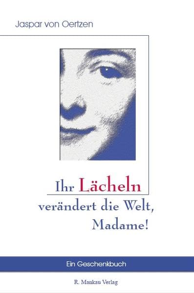 Ihr Lächeln verändert die Welt, Madame! - Ein Geschenkbuch Contemporary literature