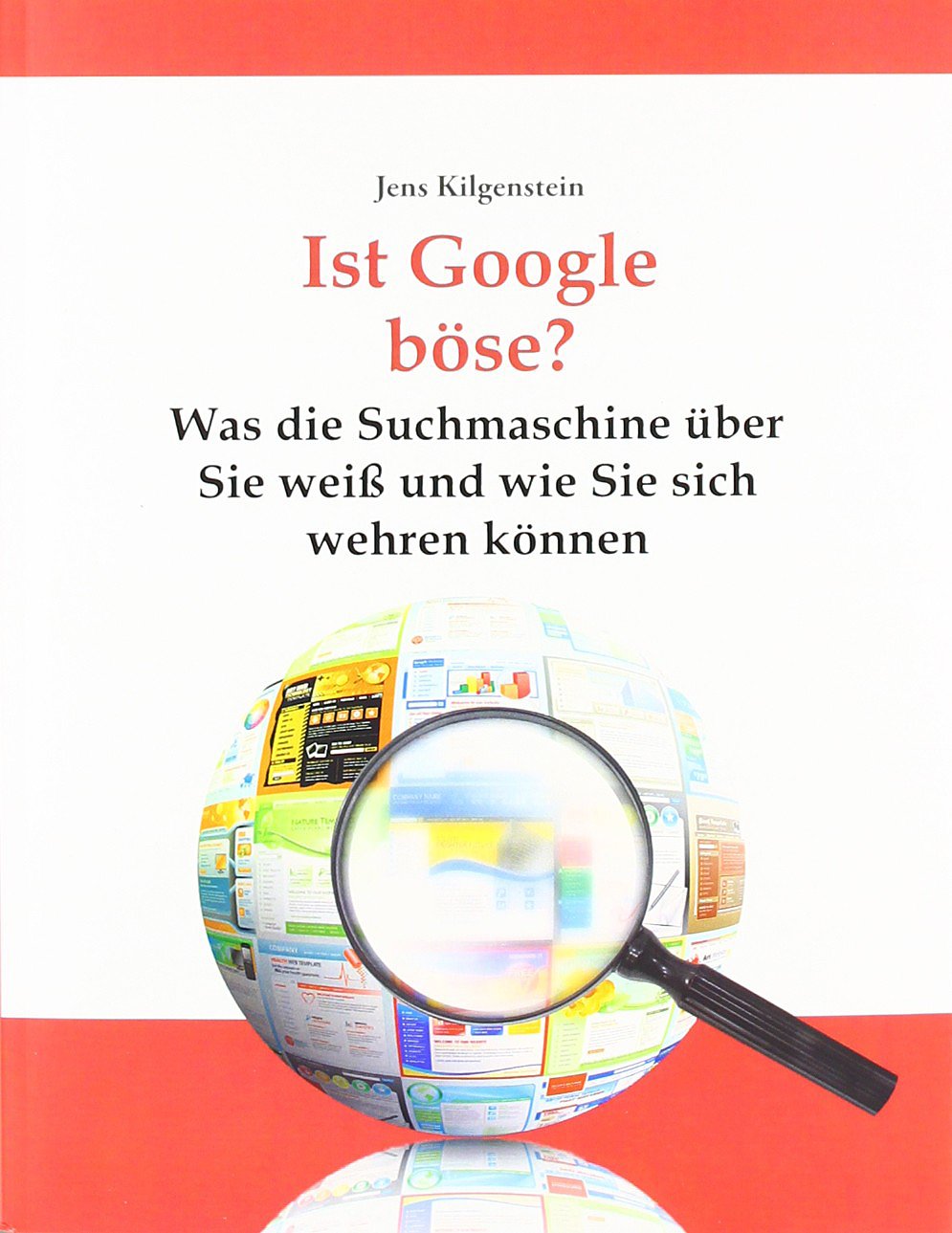Ist Google böse? Was die Suchmaschine über Sie weiß und wie Sie sich wehren können Computer Science