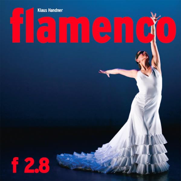 Flamenco f2.8: Flamenco fotografiert von Klaus Handner Photography