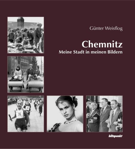 Chemnitz - Meine Stadt in meinen Bildern Politics & History