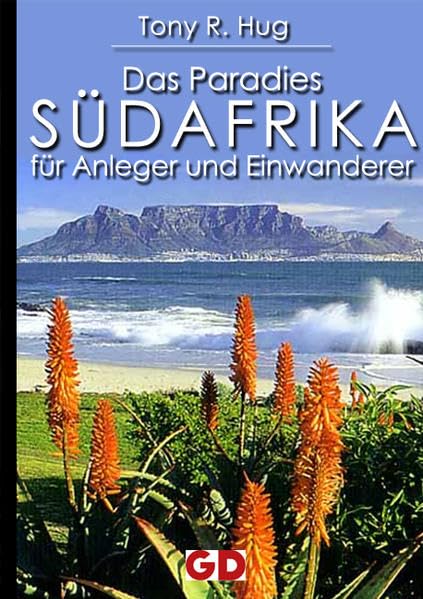 Südafrika - Das Paradies für Anleger und Einwanderer Leisure, Home & Garden
