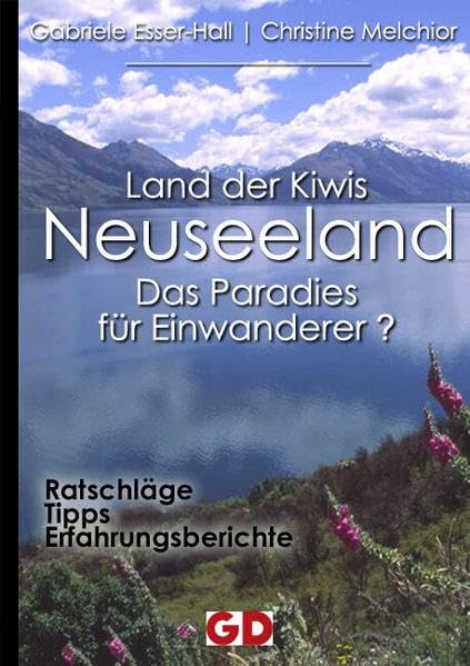 Neuseeland - Land der Kiwis: Das Paradies für Einwanderer? Self-help