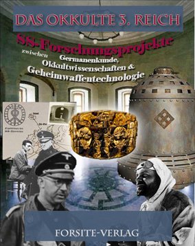 Das okkulte 3. Reich, SS-Forschungsprojekte zwischen Germanenkunde, Okkultwissenschaften & Geheimwaffentechnologie Books