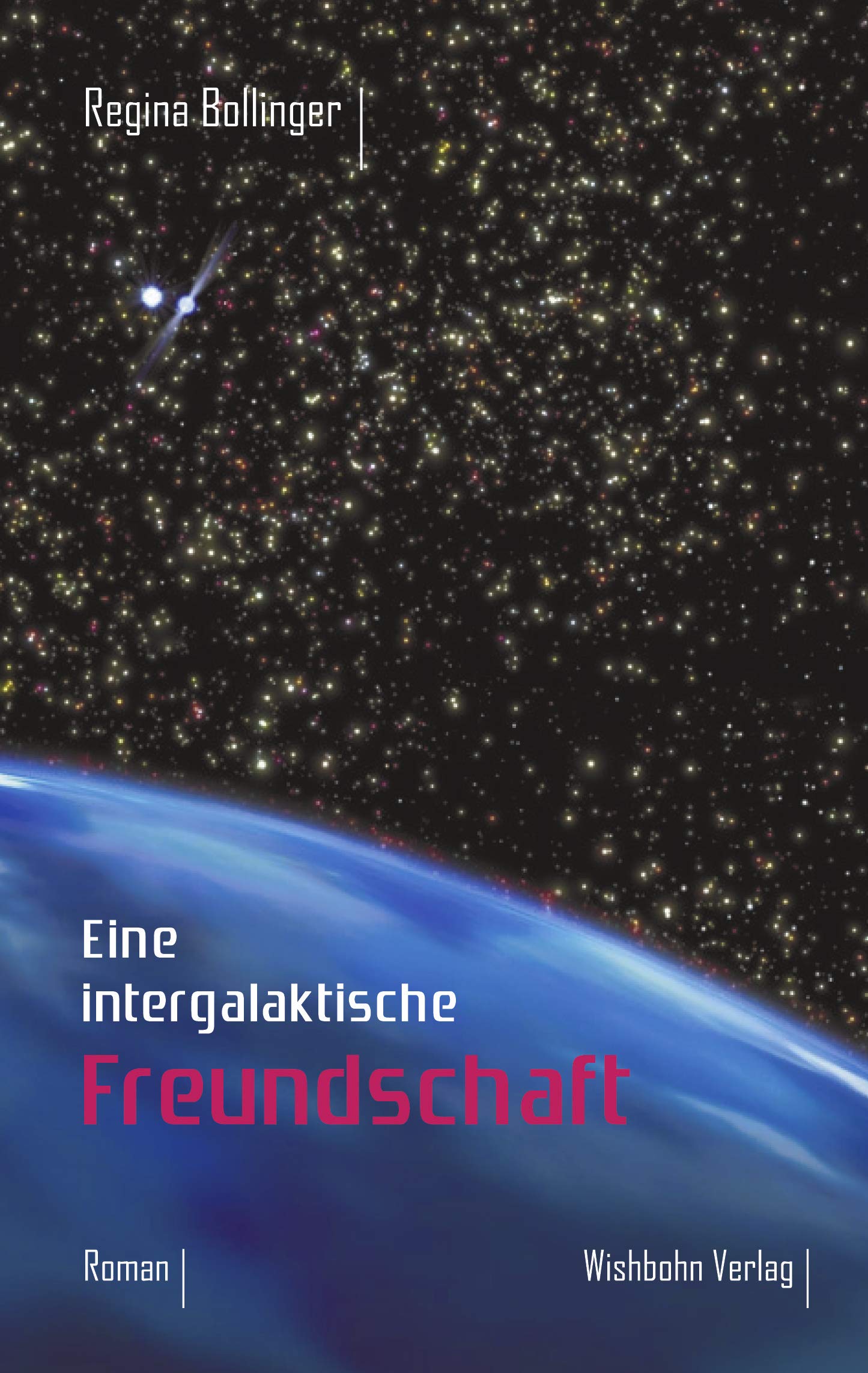 Eine intergalaktische Freundschaft: Spiritueller Roman Classics
