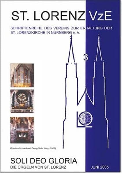 Soli Deo Gloria, die Orgeln von St. Lorenz: Beiträge zu den Orgeln der St. Lorenzkirche in Nürnberg Film, Art & Culture