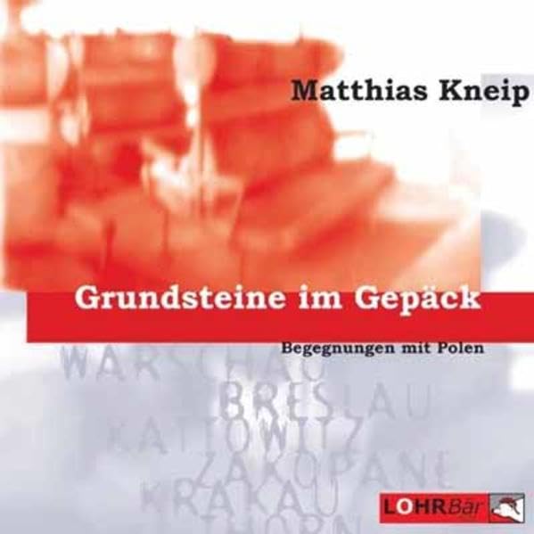 Grundsteine im Gepäck: Begegnungen mit Polen. Gelesen vom Autor Contemporary literature