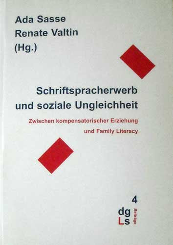 Schriftspracherwerb und soziale Ungleichheit. Zwischen kompensatorischer Erziehung und Family Literacy. Books