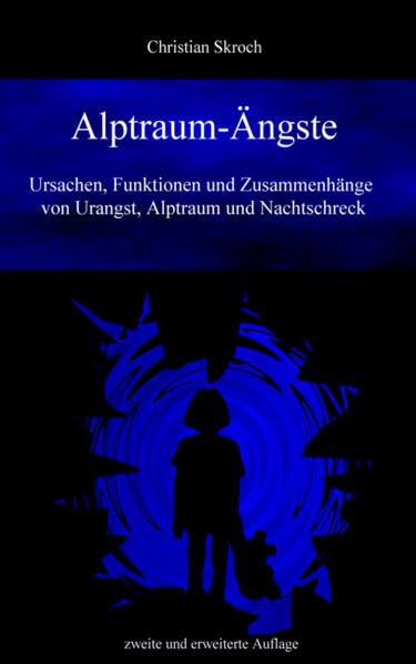 Alptraum-Ängste: Ursachen, Funktionen und Zusammenhänge von Urangst, Alptraum und Nachtschreck Health, Nutrition & Fitness