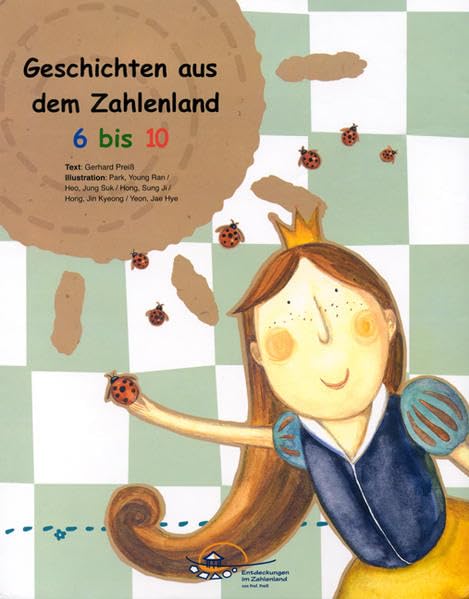 Geschichten aus dem Zahlenland 6 bis 10: Ein Geschichtenbuch der Entdeckungen im Zahlenland, einem Konzept für die frühe mathematisch Bildung Non-fiction