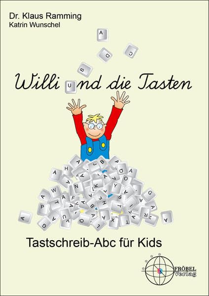 Willi und die Tasten: Tastschreib-Abc für Kids (Livre en allemand) book