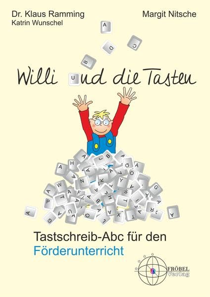 Willi und die Tasten: Tastschreib-Abc für den Förderunterricht Non-fiction
