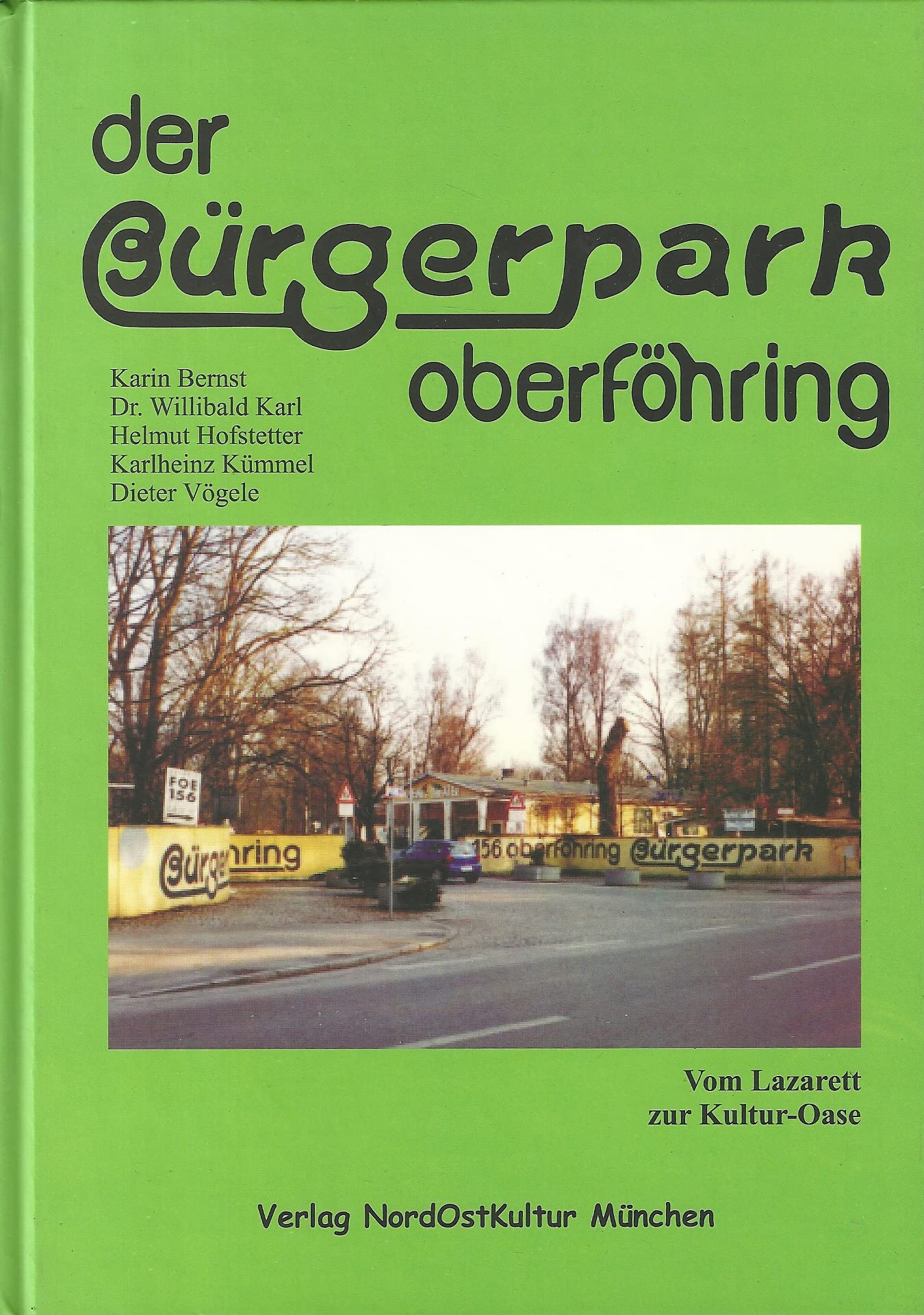 Der Bürgerpark Oberföhring - Vom Lazarett zur Kultur-Oase Books