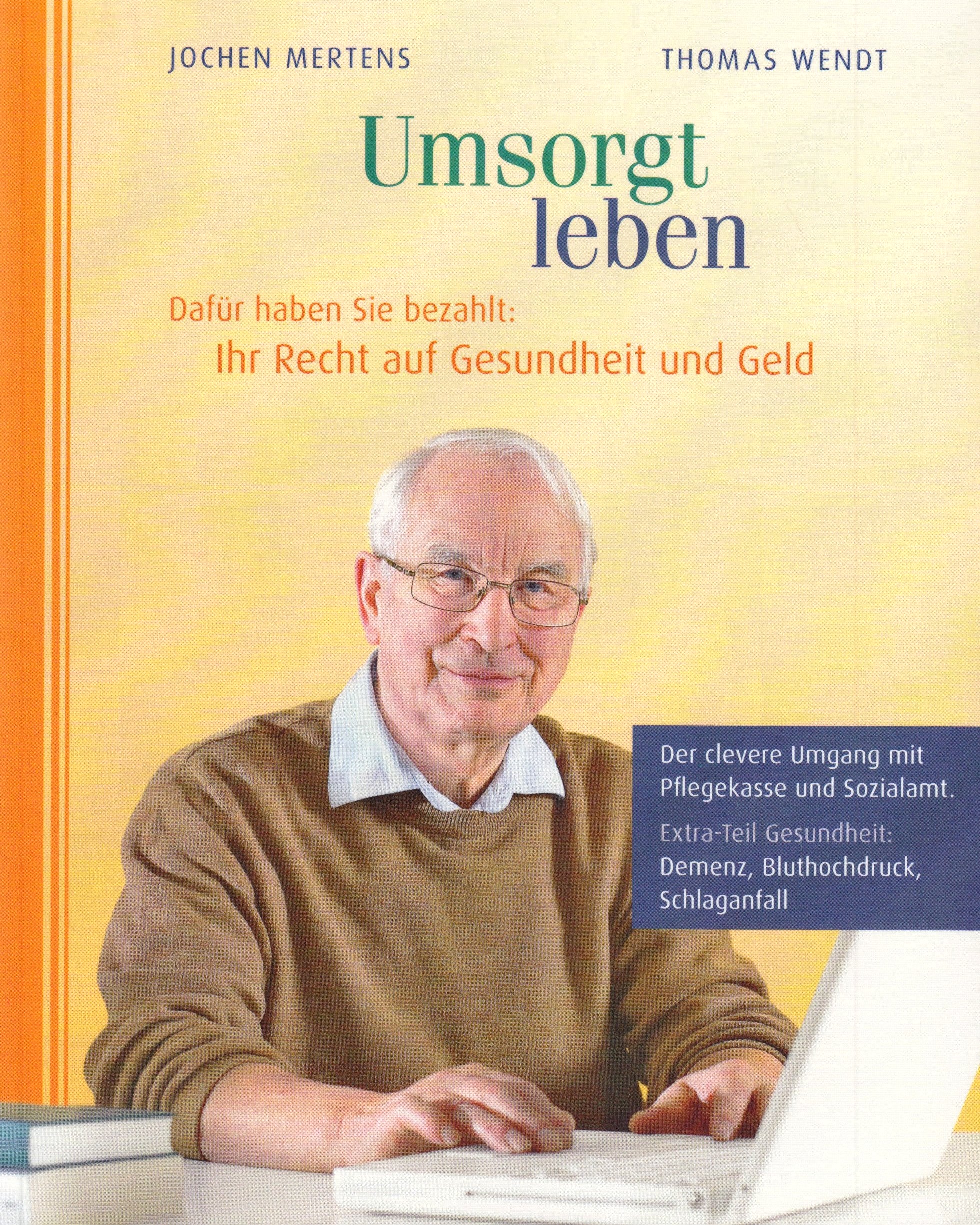 Umsorgt leben: Dafür haben Sie bezahlt: Ihr Recht auf Gesundheit und Geld Business, Finance & Career