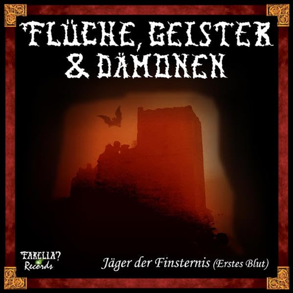 Flüche, Geister & Dämonen - Jäger der Finsternis (Erstes Blut): Der erste Teil einer weiteren Gruselgeschichte von FARELIA? Records Fairy Tales & Legends