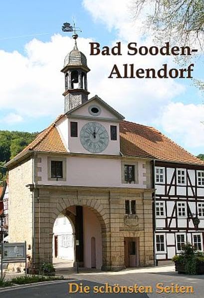 Bad Sooden-Allendorf - Die schönsten Seiten: Ein Bildband Leisure, Home & Garden