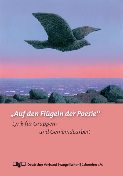 Auf den Flügeln der Poesie: Lyrik für Gruppen- und Gemeindearbeit Books