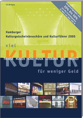 Hamburger Kulturgutscheinbroschüre und Kulturführer 2005. Viel Kultur für weniger Geld Business, Finance & Career