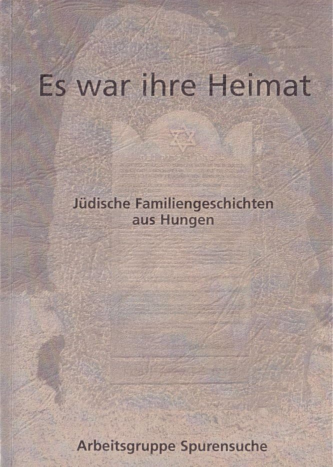 Es war ihre Heimat: Jüdische Familiengeschichten aus Hungen Politics & History