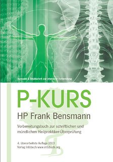 P-Kurs Schriftliche und mündliche Heilpraktikerüberprüfung: Kompakt & Strukturiert zur intensiven Vorbereitung Medicine