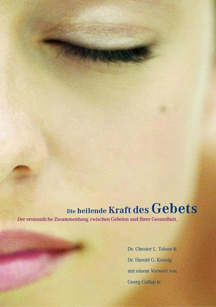 Die Heilende Kraft des Gebets: Der erstaunliche Zusammenhang zwischen Gebeten und Ihrer Gesundheit Lifestyle