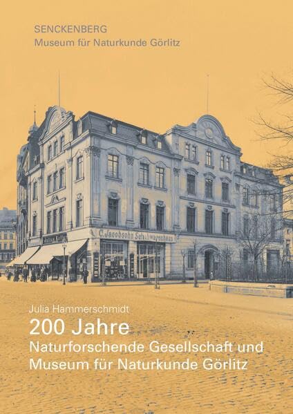 200 Jahre Naturforschende Gesellschaft und Museum für Naturkunde Görlitz Politics & History
