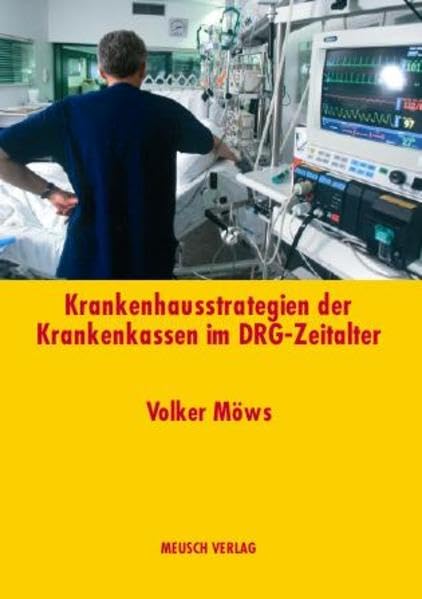 Krankenhausstrategien der Krankenkassen im DRG-Zeitalter Politics & Society