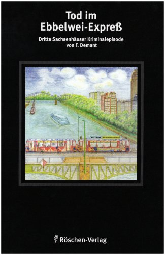 Tod im Ebbelwei-Expreß: Dritte Sachsenhäuser Kriminalepisode Contemporary literature