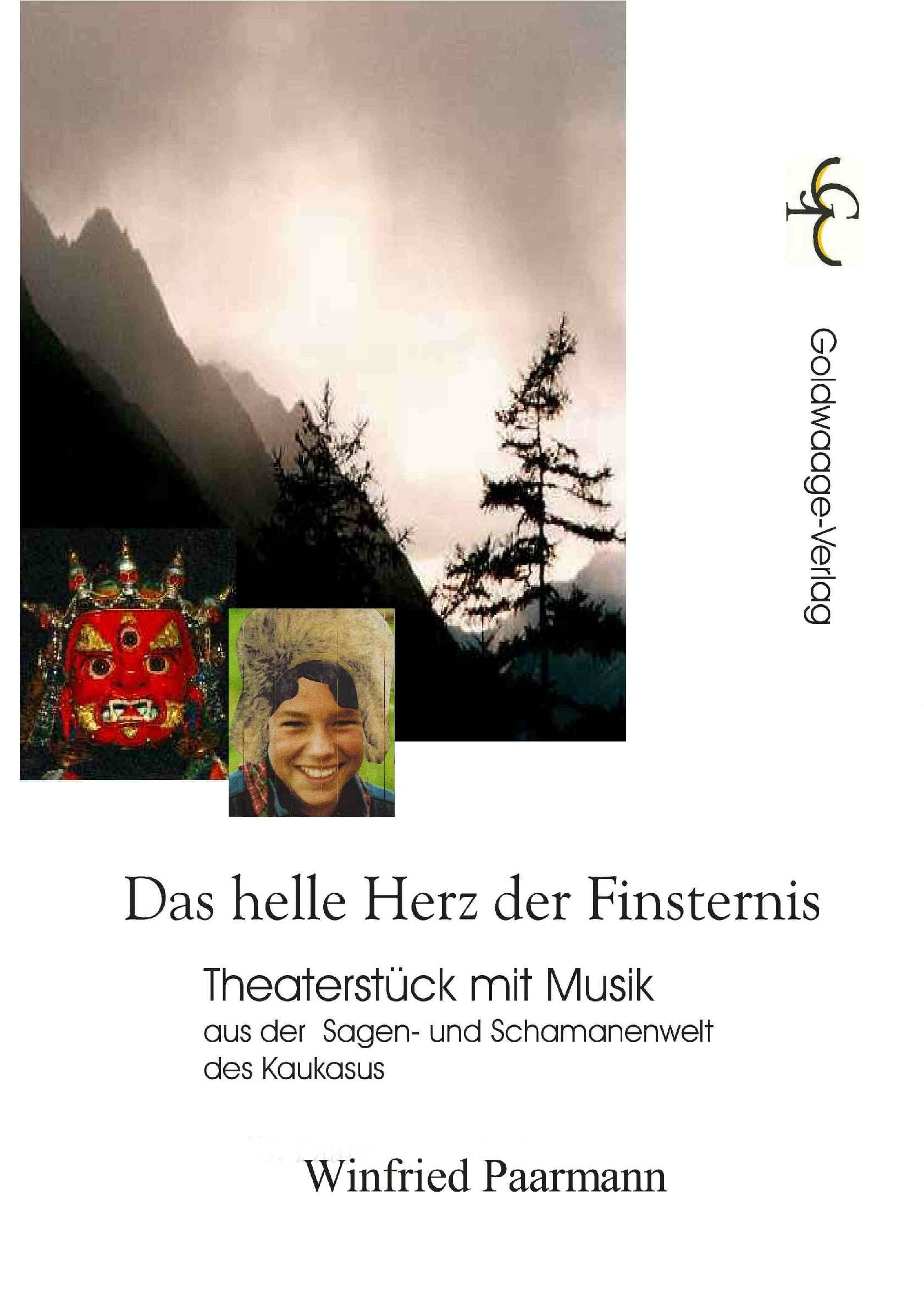 Das helle Herz der Finsternis: Theaterstück mit Musik Drama