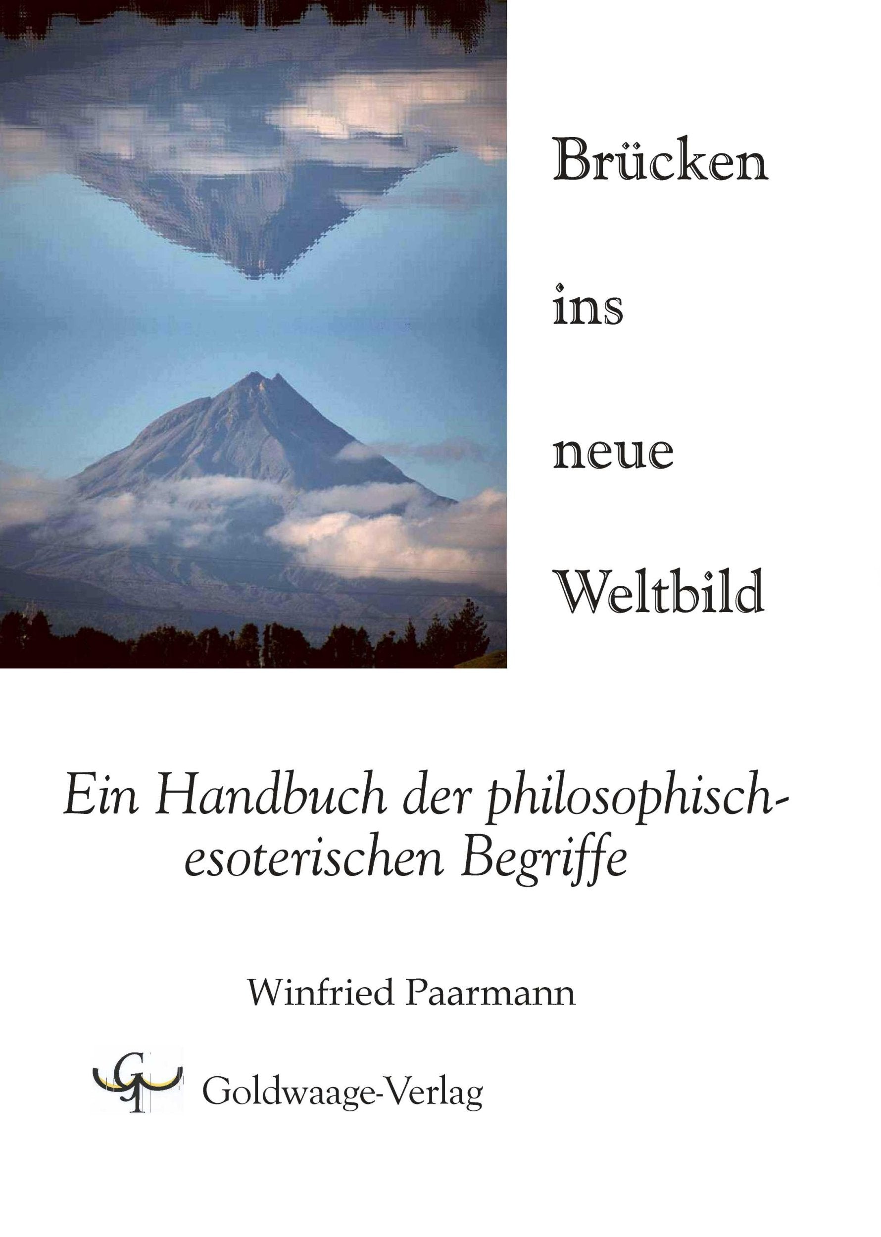 Brücken ins neue Weltbild: Handbuch einer neuen spirituellen Philosophie Philosophy