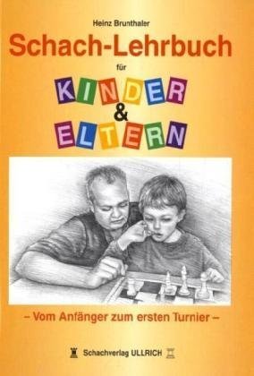 Schach-Lehrbuch für Kinder & Eltern: Vom Anfänger zum ersten Turnier Leisure & Fun