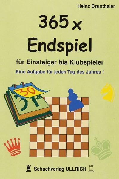 365 x Endspiel für Einsteiger: Eine Aufgabe für jeden Tag des Jahres Leisure, Home & Garden