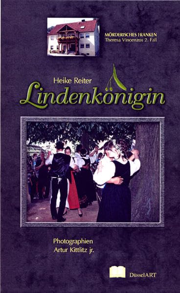 Lindenkönigin: Mörderisches Franken. Theresa Vincenzos 2. Fall Contemporary literature