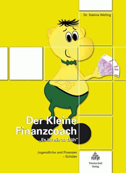 Der Kleine Finanzcoach "Es ist nie zu früh" Jugendliche und Finanzen - Schüler Non-fiction