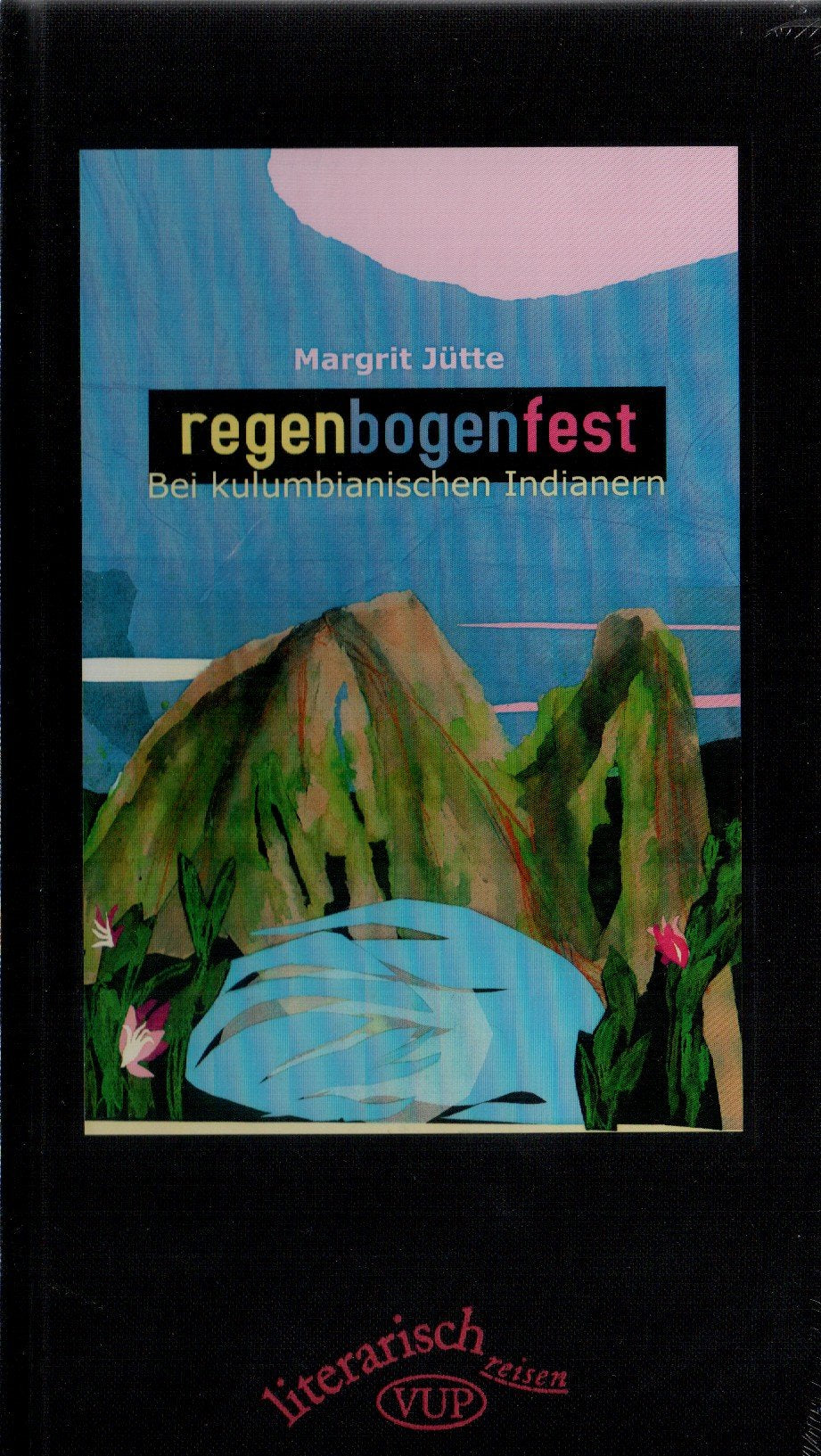 Regenbogenfest: Bei kolumbianischen Indianern Books